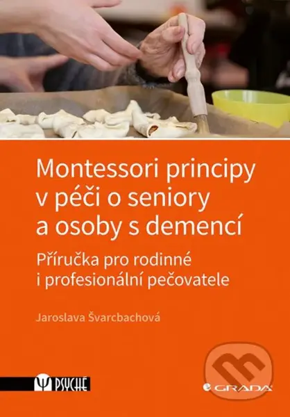 Montessori principy v péči o seniory a osoby s demencí - kniha z kategorie Speciální pedagogika