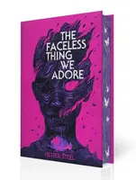 The Faceless Thing We Adore - Hester Steel