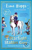 The Starlight Stables Gang (Signed Edition) - Esme Higgs, Jo Cotterill - kniha z kategorie Pro děti