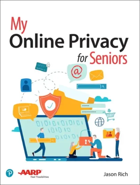 My Online Privacy for Seniors - Jason Rich