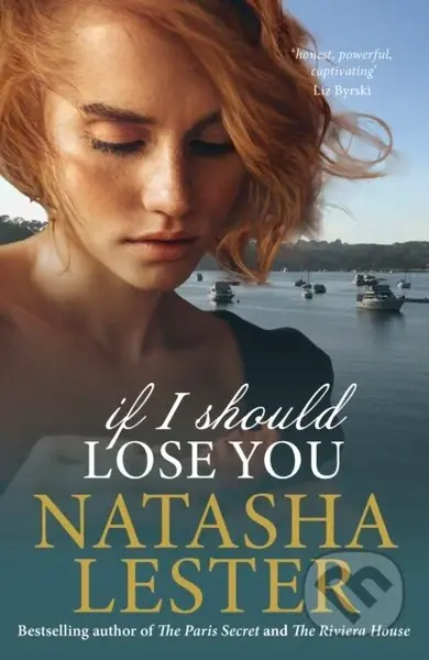 If I Should Lose You - Natasha Lester - kniha z kategorie Společenská beletrie
