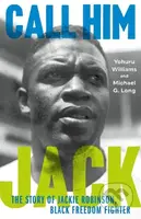 Call Him Jack (The Story of Jackie Robinson, Black Freedom Fighter) - kniha z kategorie Životopisy, reportáže a myšlenky