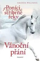 Poníci od stříbrné řeky Vánoční přání - Amanda Willsová