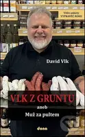 Vlk z Gruntu (aneb Muž za pultem) - David Vlk - kniha z kategorie Beletrie