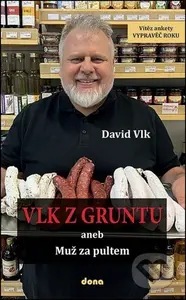 Vlk z Gruntu (aneb Muž za pultem) - David Vlk - kniha z kategorie Beletrie