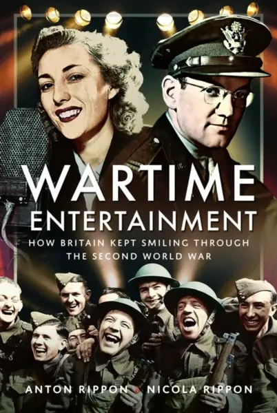 Wartime Entertainment - Anton Rippon, Nicola Rippon