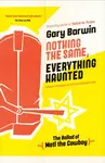 Nothing the Same, Everything Haunted - Gary Barwin