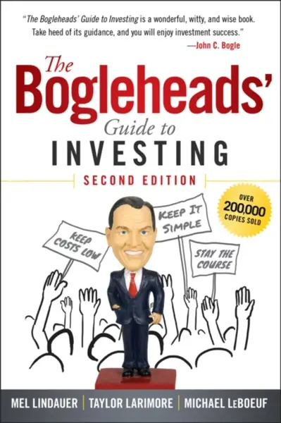 The Bogleheads' Guide to Investing - Taylor Larimore, Mel Lindauer, Michael LeBoeuf