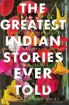 The Greatest Indian Stories Ever Told - ARUNAVA SINHA