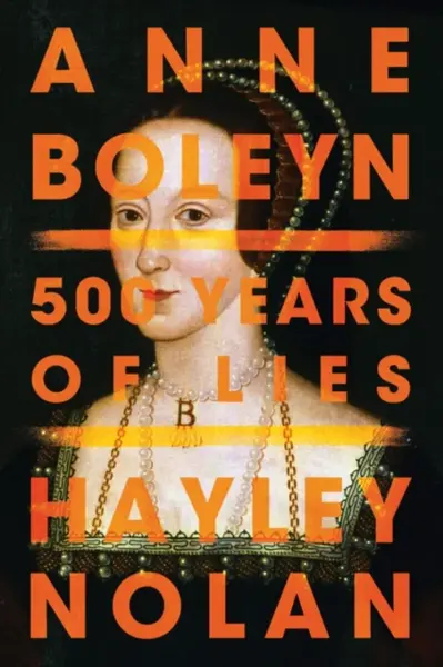 Anne Boleyn - Hayley Nolan