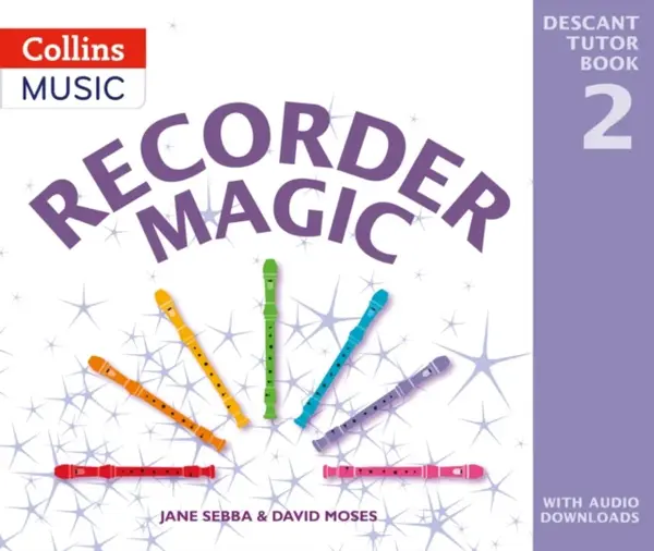 Recorder Magic: Descant Tutor Book 2 - David Moses, Jane Sebba