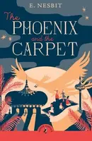 The Phoenix and the Carpet - Edith Nesbitová