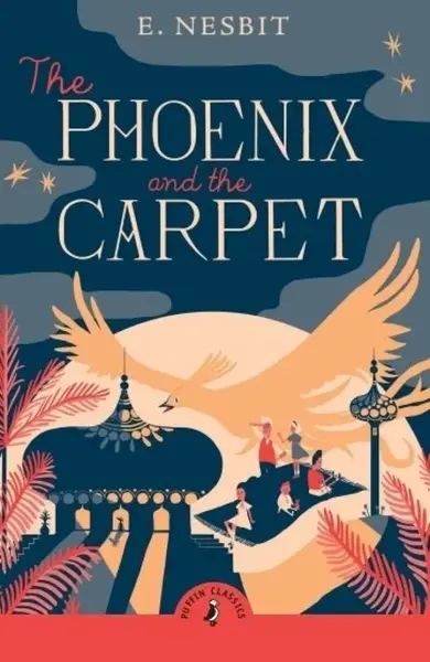 The Phoenix and the Carpet - Edith Nesbitová