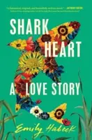 Shark Heart - Emily Habeck