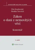 Zákon o dani z nemovitých věcí - Komentář - Monika Novotná, Petr Koubovský
