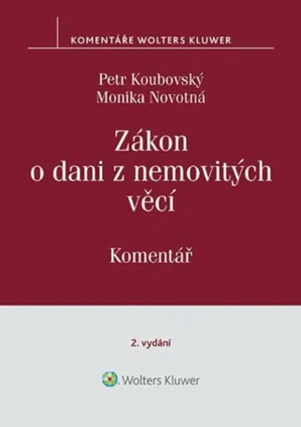 Zákon o dani z nemovitých věcí - Komentář - Monika Novotná, Petr Koubovský