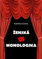Ženská monologika - Kateřina Lužná