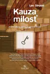 Kauza milosť - Lee Strobel