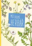 Můj první herbář - Graniszewská Maja