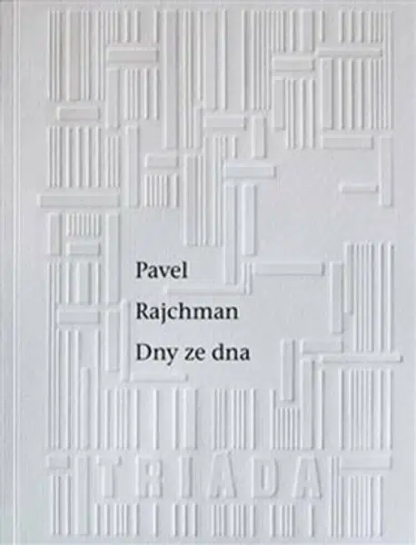 Dny ze dna - Pavel Rajchman, Jaroslav Jebavý
