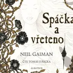 Spáčka a vřeteno - Neil Gaiman - audiokniha