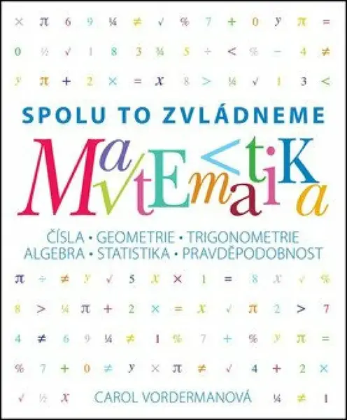 Matematika - Spolu to zvládneme - Carol Vordermanová
