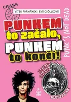 Punkem to začalo a punkem to končí - Eva Csölleová, Vítek Formánek