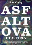 Asfaltová pustina - S. A. Cosby