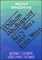 Konec dobrý, všechno dobré / All´s Well That Ends Well - William Shakespeare