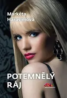 Potemnělý ráj - Markéta Harasimová