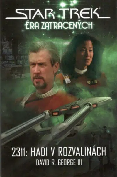 Star Trek: 2311 - Hadi v rozvalinách - David R. George III