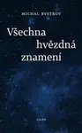 Všechna hvězdná znamení - Michal Bystrov