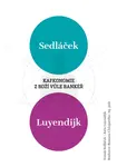 Kafkonomie: Z boží vůle bankéř - Tomáš Sedláček, Roman Chlupatý, Luyendijk Joris - e-kniha