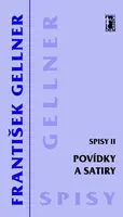 Povídky a satiry - Spisy II - František Gellner