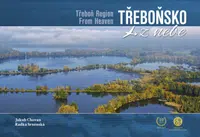 Třeboňsko z nebe - Jakub Chovan, Radka Srněnská