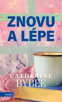 Znovu a lépe - Catherine Bybee - e-kniha