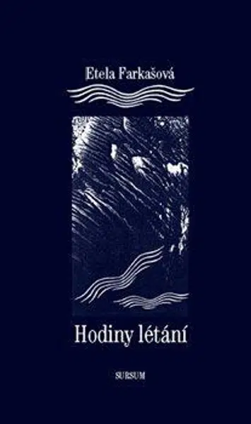 Hodiny létání - Etela Farkašová, Květoslava Fulierová