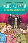 Klub Klikařů - Prokleté Velikonoce - Jaroslav Kratochvíl, Vít Martin Matějka