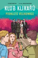 Klub Klikařů - Prokleté Velikonoce - Jaroslav Kratochvíl, Vít Martin Matějka