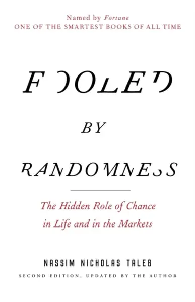 Fooled by Randomness - Nassim Nicholas Taleb