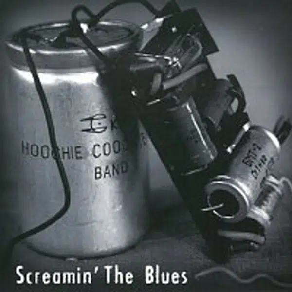 Hoochie Coochie Band – Screamin' The Blues CD