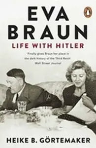 Eva Braun - Heike B. Görtemakerová