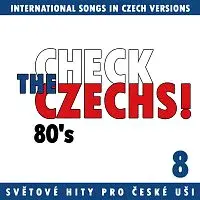 Různí interpreti – Check The Czechs! 80. léta - zahraniční songy v domácích verzích 8.