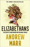 Elizabethans - Andrew Marr