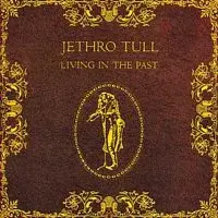 Jethro Tull – Living In The Past CD