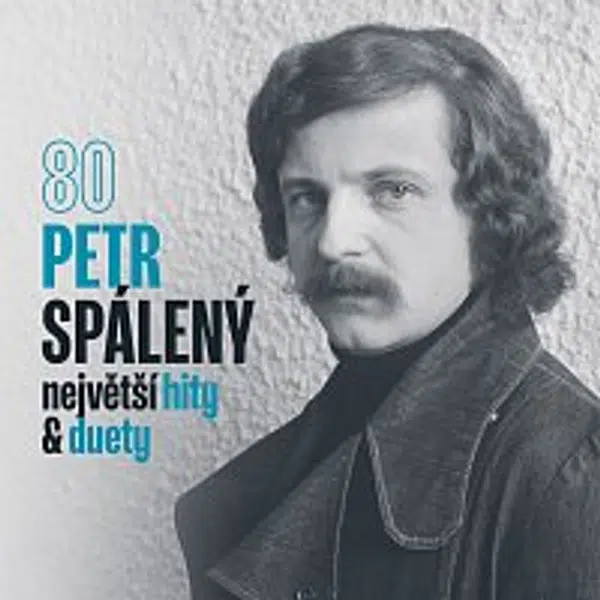 Petr Spálený – 80 Největší hity & duety