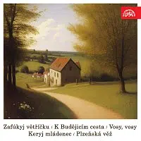 Různí interpreti – Zafúkyj, větříčku, K Budějicím cesta, Vosy, vosy / Keryj mládenec, Plzeňská věž