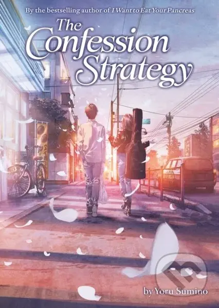 The Confession Strategy (Light Novel) - Yoru Sumino