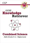 GCSE Combined Science AQA Knowledge Retriever - Higher - CGP Books