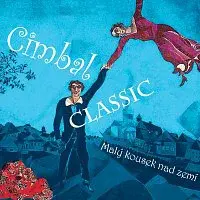Cimbal Classic – Malý kousek nad zemí